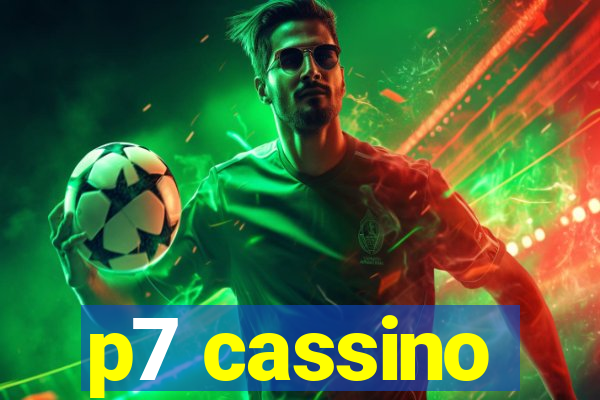 p7 cassino